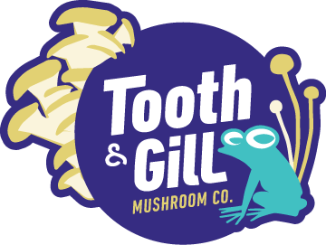 Tooth & Gill Mushroom Co.