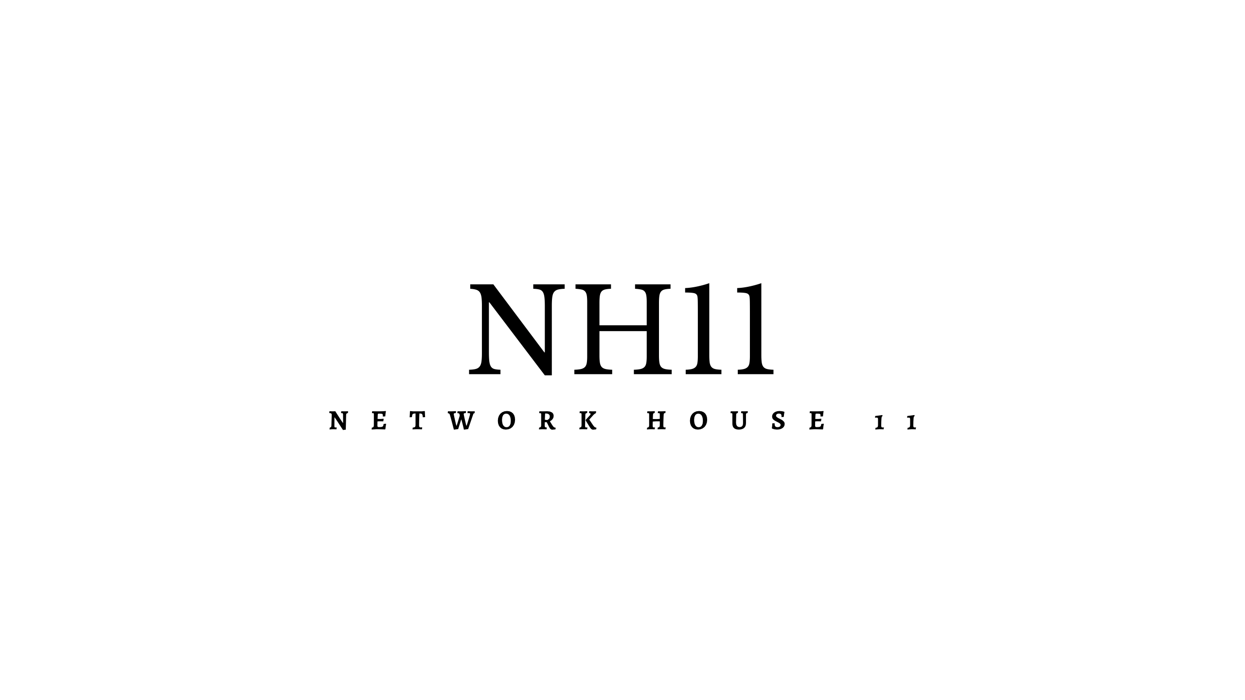 Network House 11 (NH11)