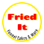 Fried It!