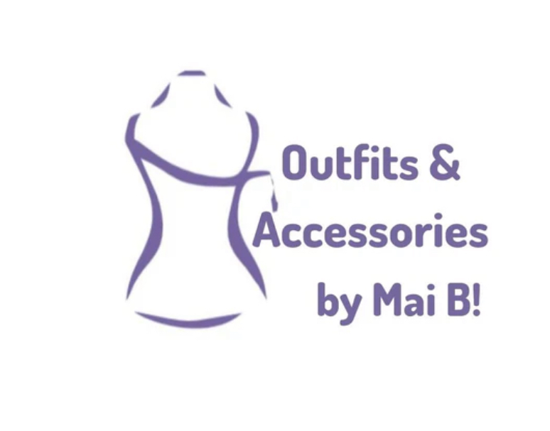 Outfits & Accessories By Mai B!