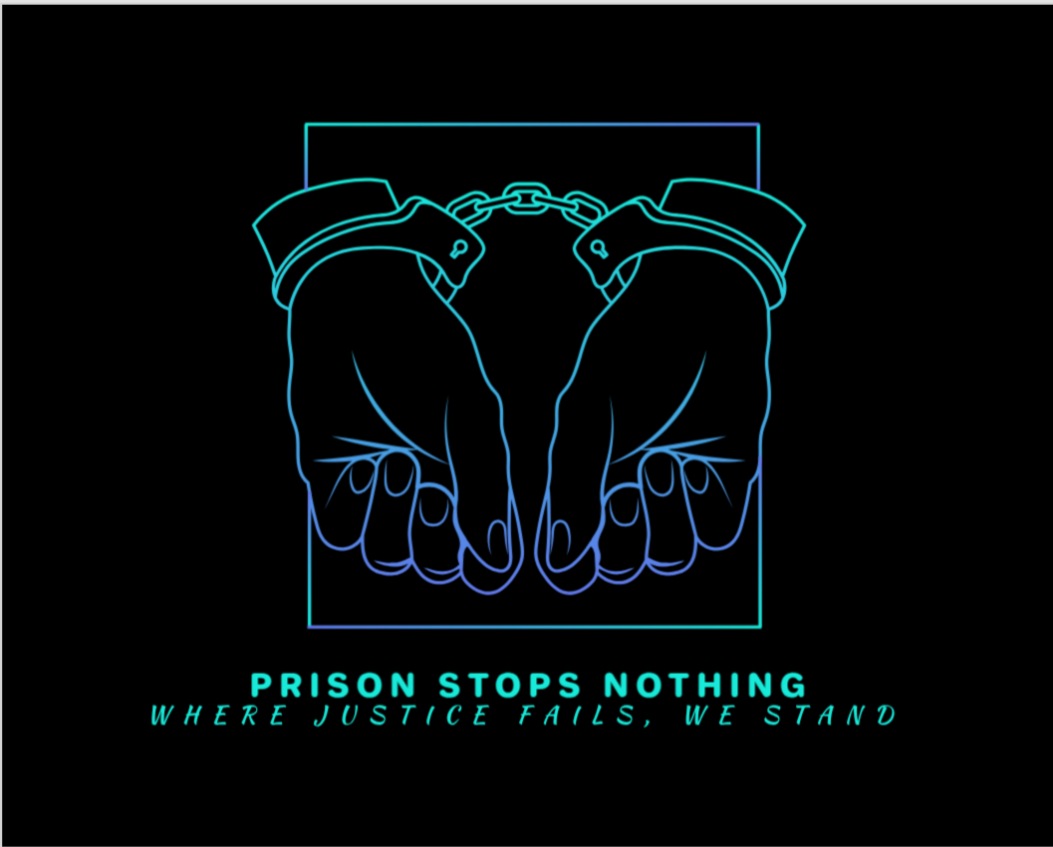 Prison Stops Nothing 