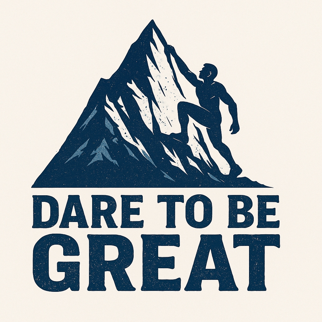 Dare To Be Great