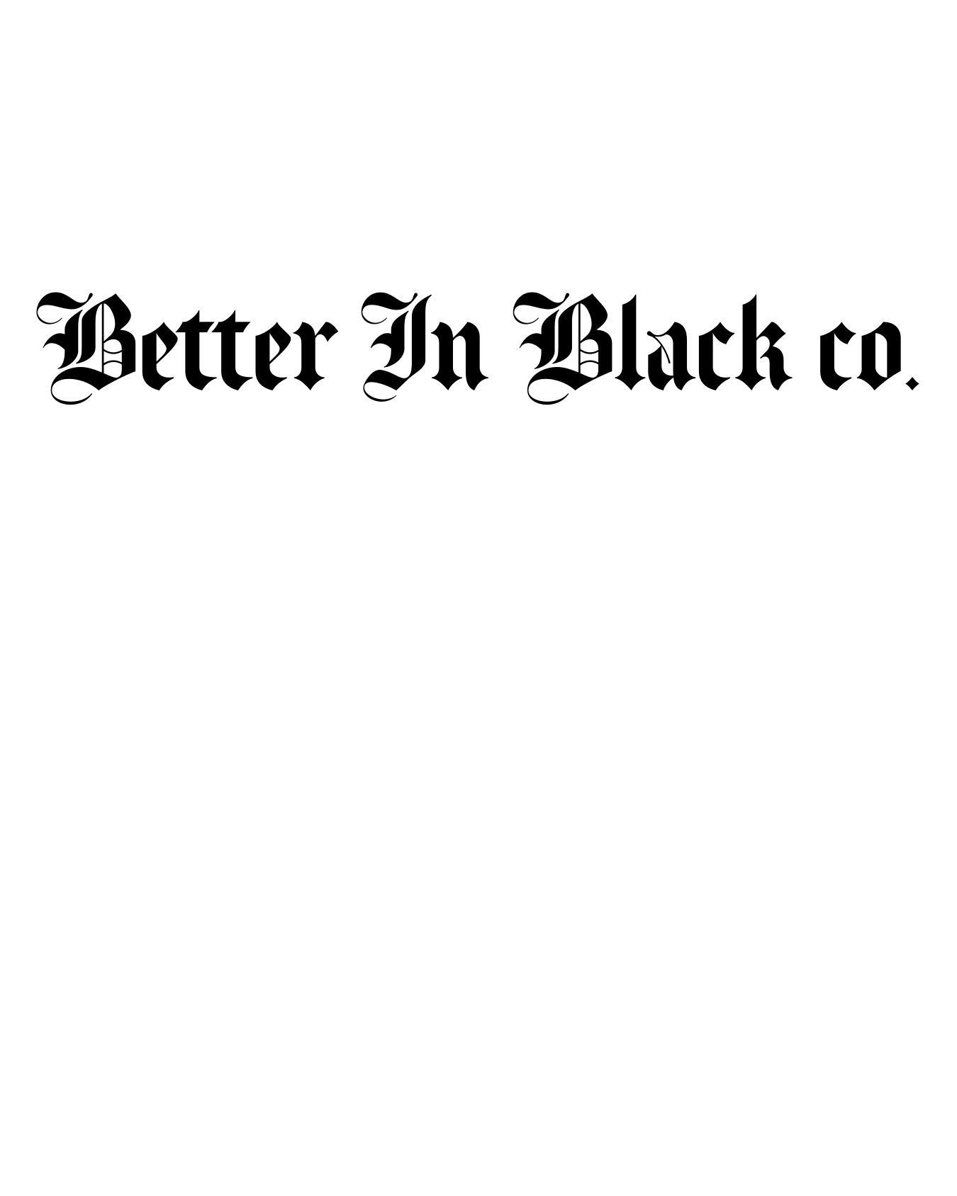 Better In Black Co.