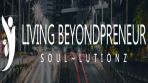 Living Beyondpreneur Soul-lutionz