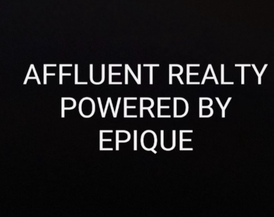 Affluent Realty Team Powered By Epique Realty