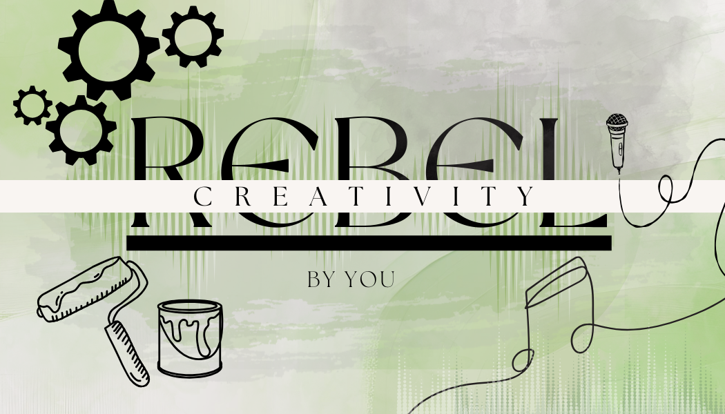 Rebel Creativity
