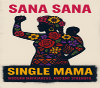 Sana Sana Single Mama