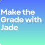 Make The Grade With Jade