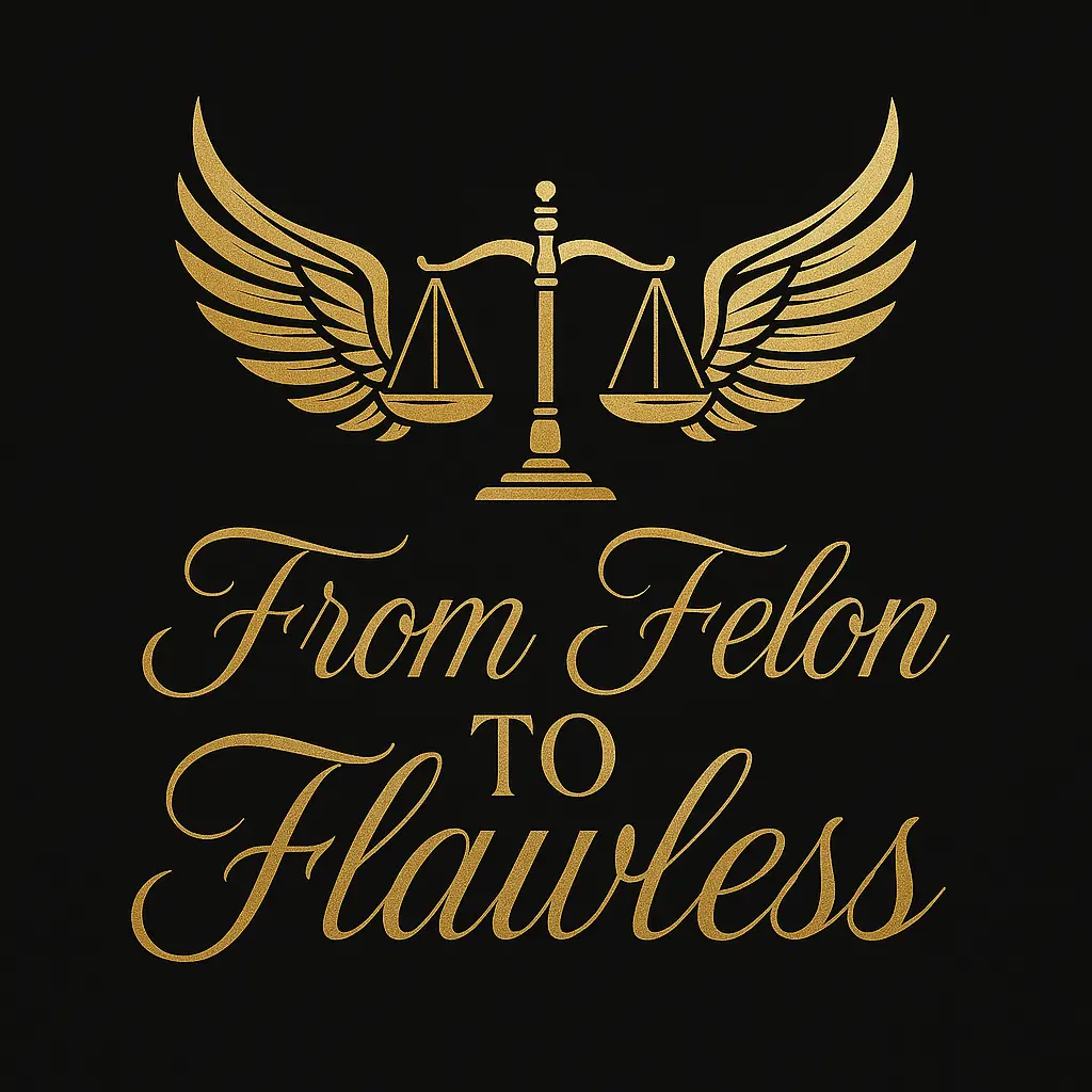 Felon To Flawless