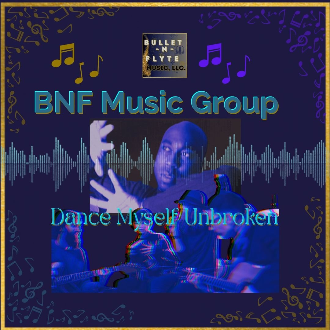 Bullet-N-Flyte Music Announces Genre-Defying Album 'Dance Myself Unbroken' Featuring Just. Dominic. & BNF Music Group