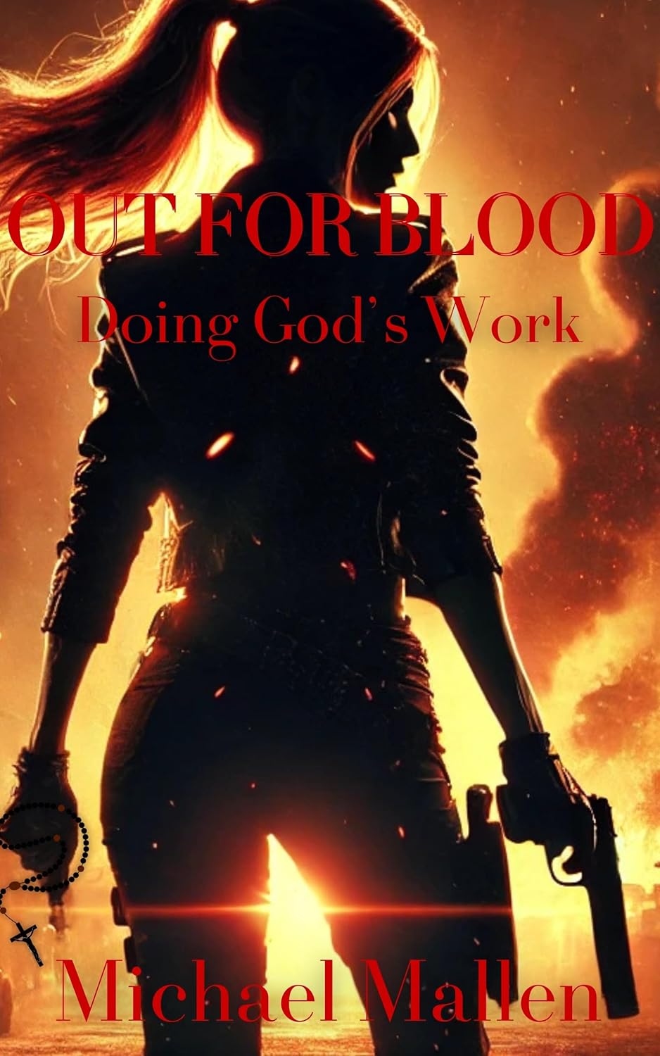 Out for Blood: Doing God’s Work (Rogue Nun's Revenge Book 4)