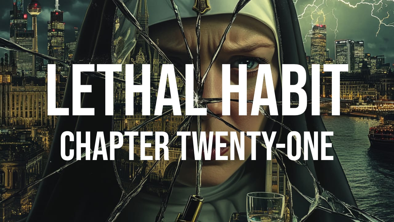 Lethal Habit - Chapter Twenty-one