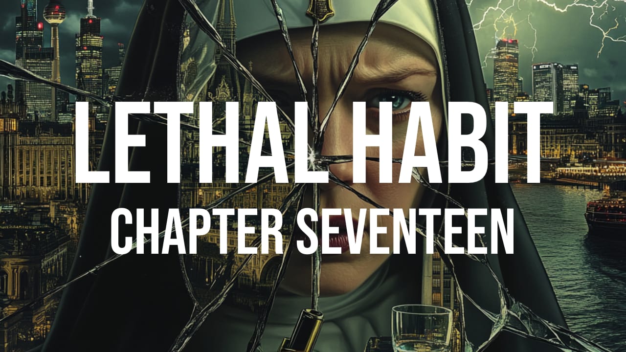 Lethal Habit - Chapter Seventeen