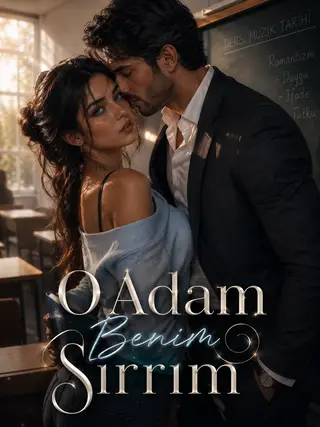 O Adam Benim Sırrım