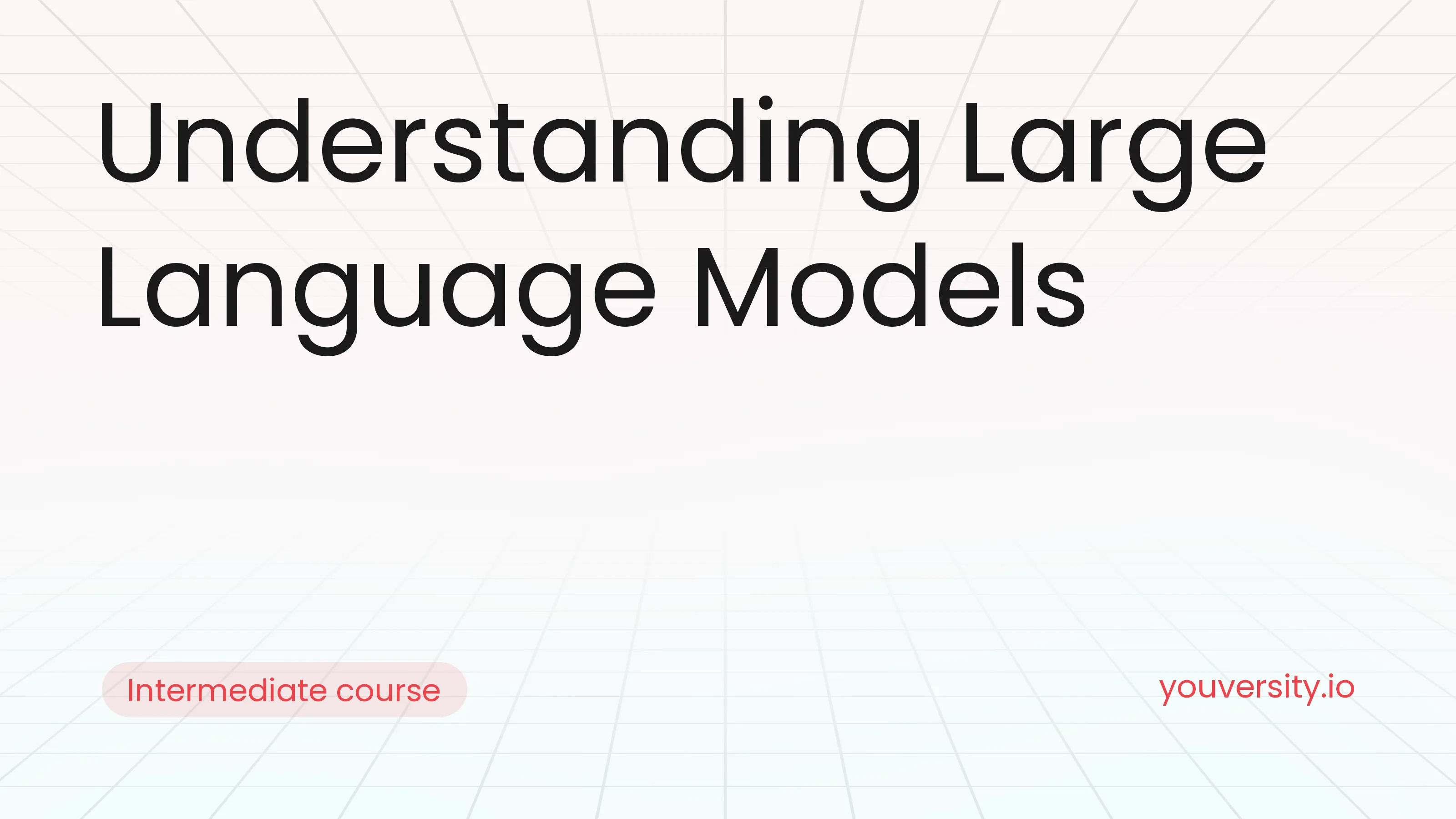 Understanding Large Language Models