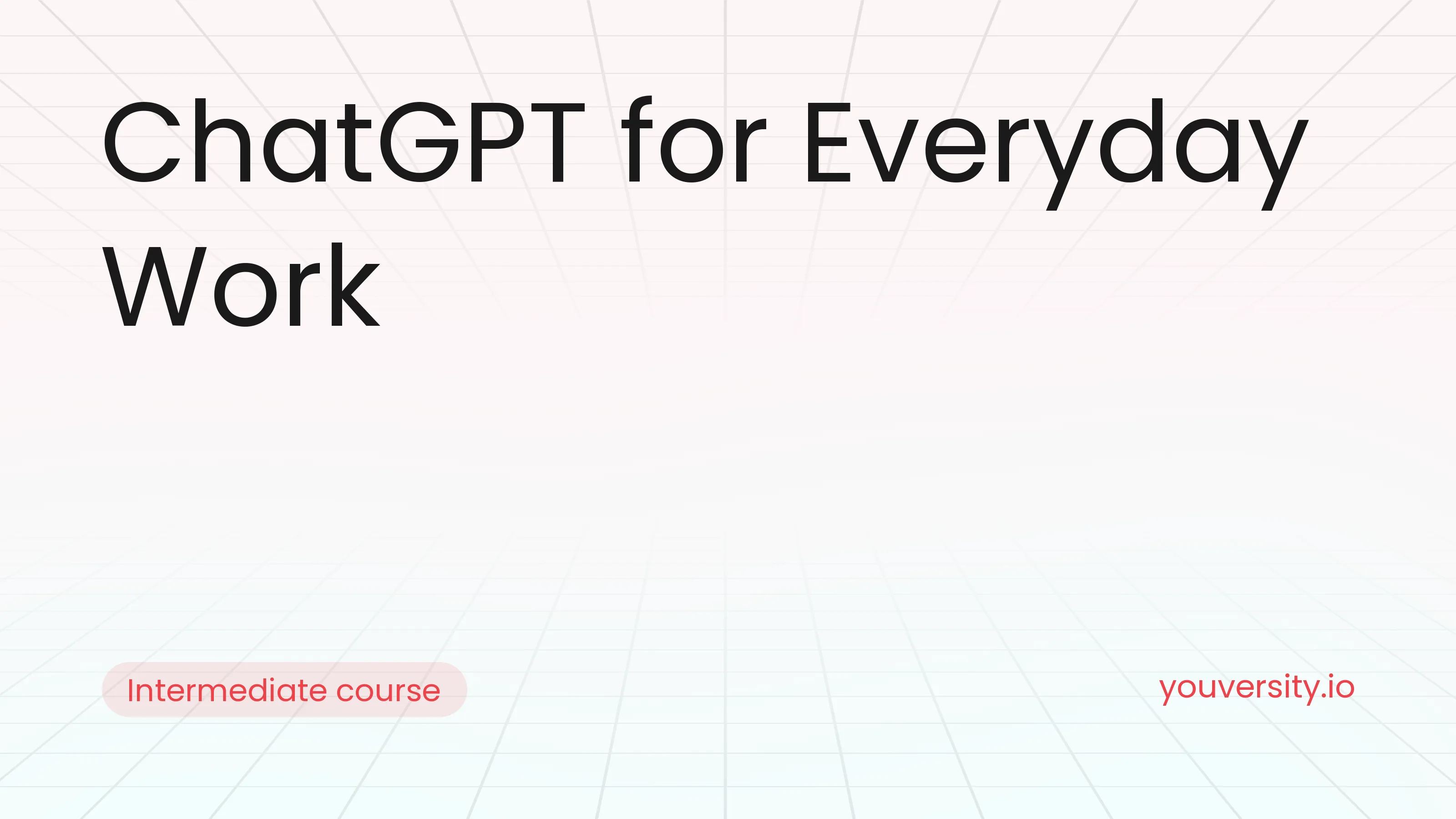 ChatGPT for Everyday Work
