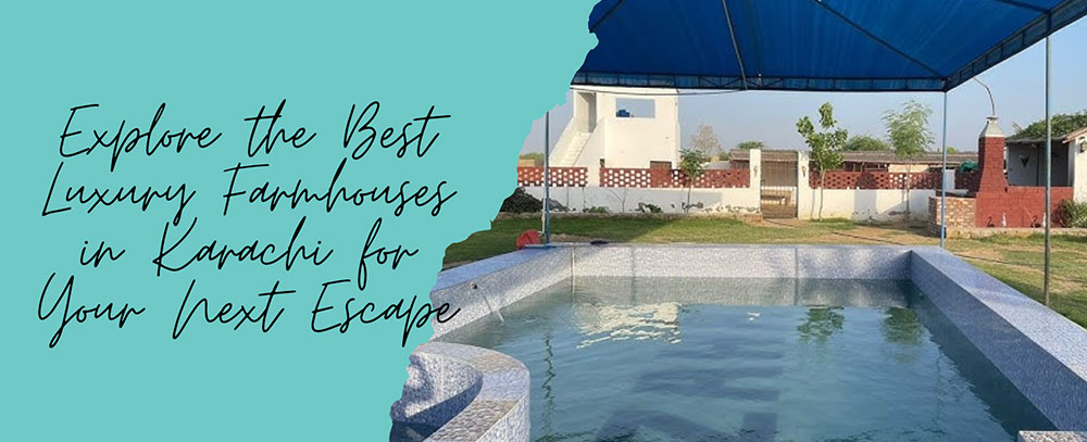 luxury farm houses in karachi