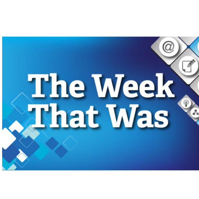 The Week that Was