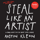 Cover for Steal Like an Artist: 10 Things Nobody Told You About Being Creative