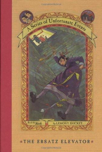 Cover for A Series of Unfortunate Events 6 - The Ersatz Elevator