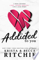 Cover for Addicted to You (Addicted #1)