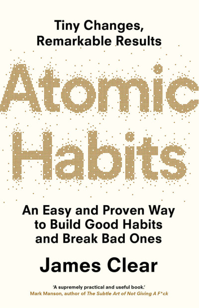 Cover for Atomic Habits: An Easy and Proven Way to Build Good Habits and Break Bad Ones