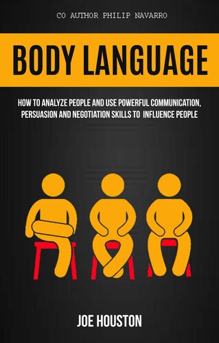 Cover for Body Language: How To Analyze People And Use Powerful Communication, Persuasion And Negotiation Skills To Influence People