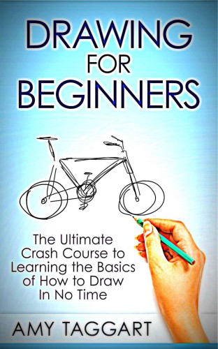 Cover for Drawing - For Beginners! - The Ultimate Crash Course to Learning the Basics of How to Draw In No Time