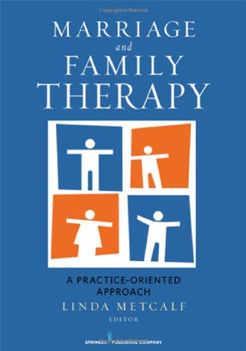 Cover for Marriage and Family Therapy: A Practice-Oriented Approach