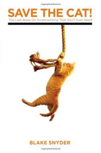 Cover for Save The Cat! The Last Book on Screenwriting You'll Ever Need