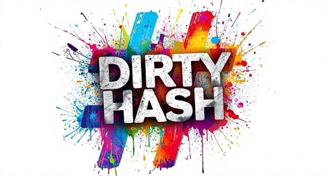 Dirty Hash (B.P.F. 2026)