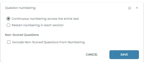 Configure how questions are numbered across the test and whether non-scored questions are included.
