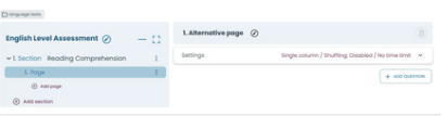 Add sections and pages to structure your test, then configure settings and start adding questions.