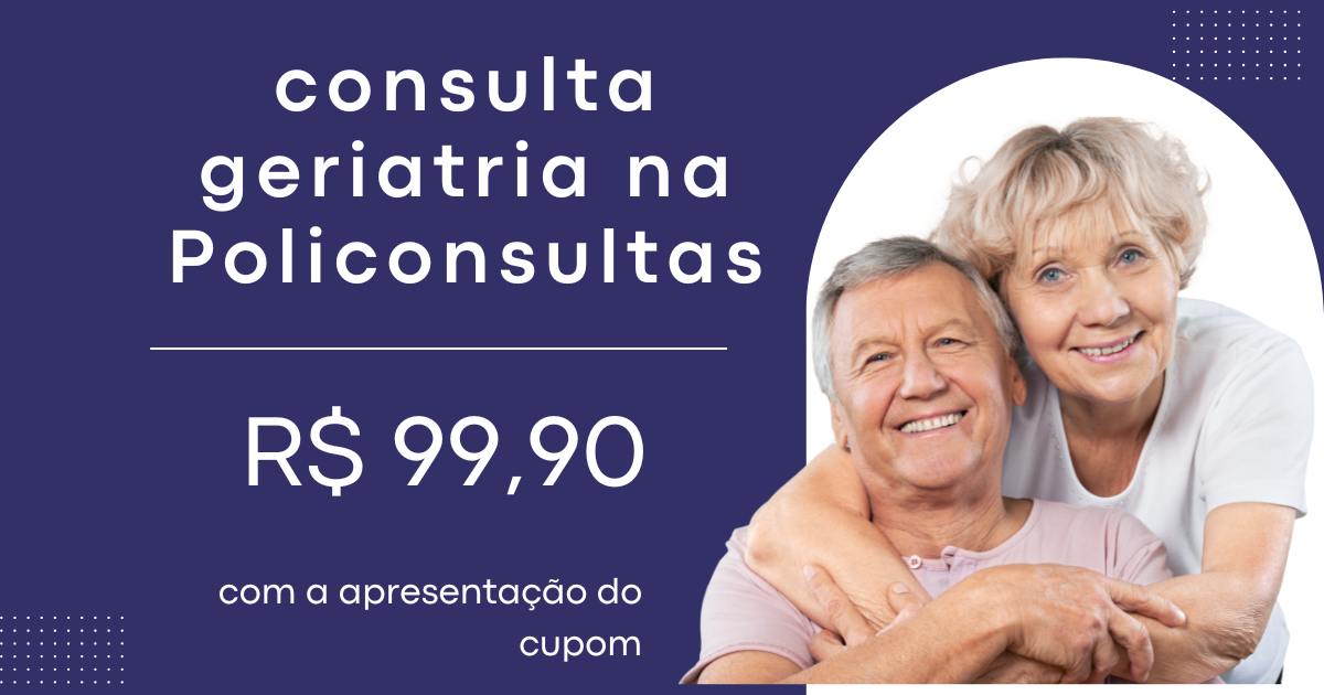 Geriatra - Consulta R$ 99,90 🩺