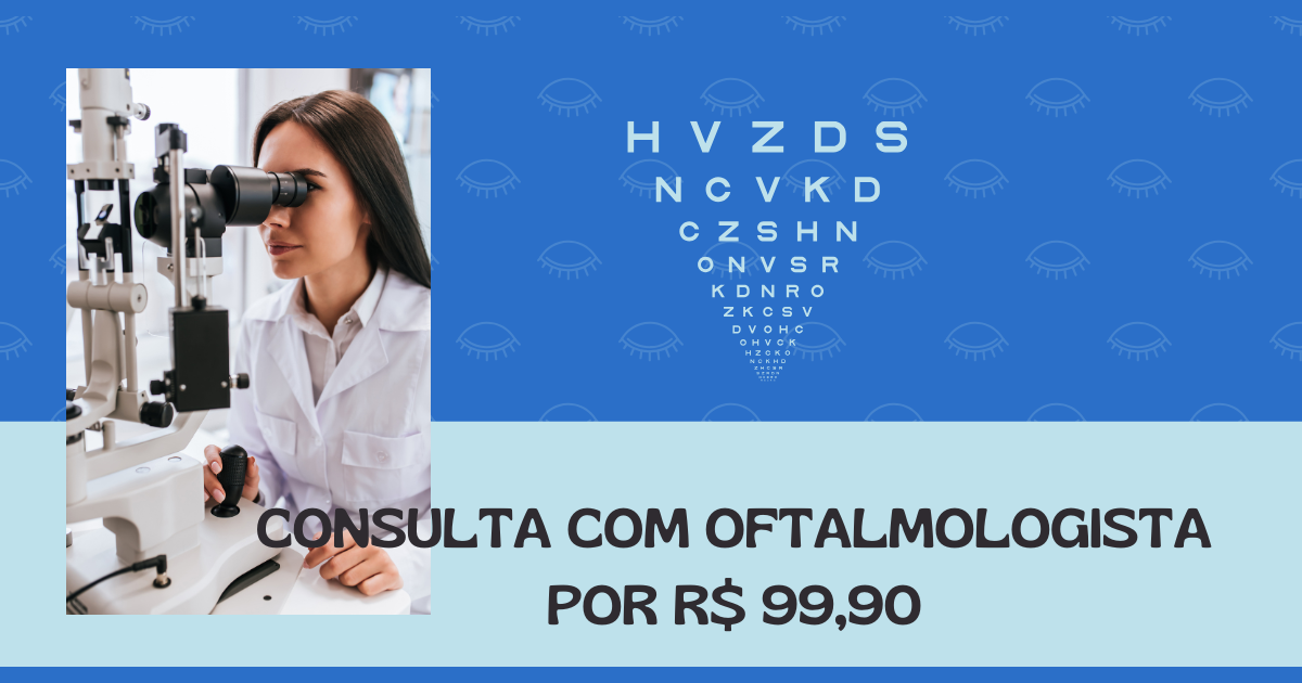 Oftalmologista - R$ 99,90 🩺