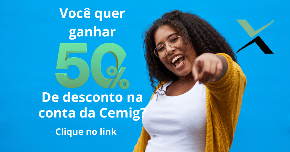 50% de desconto na conta da Cemig - o resto, a AXS garante!