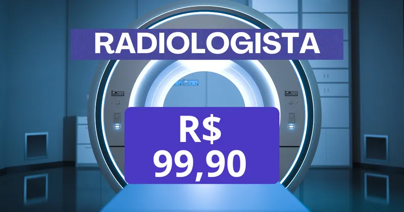 Radiologista - Consulta R$ 99,90