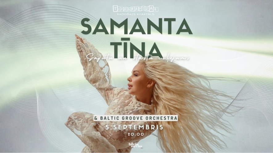 Samanta Tīna 'Vēstule Tev: NEPATEIKTAIS' & Baltic Groove Orchestra Liepājā