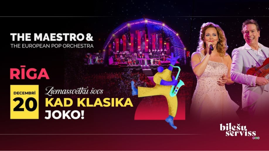 The Maestro & European Pop Orchestra ziemassvētku šovs: 'Kad klasika joko!'