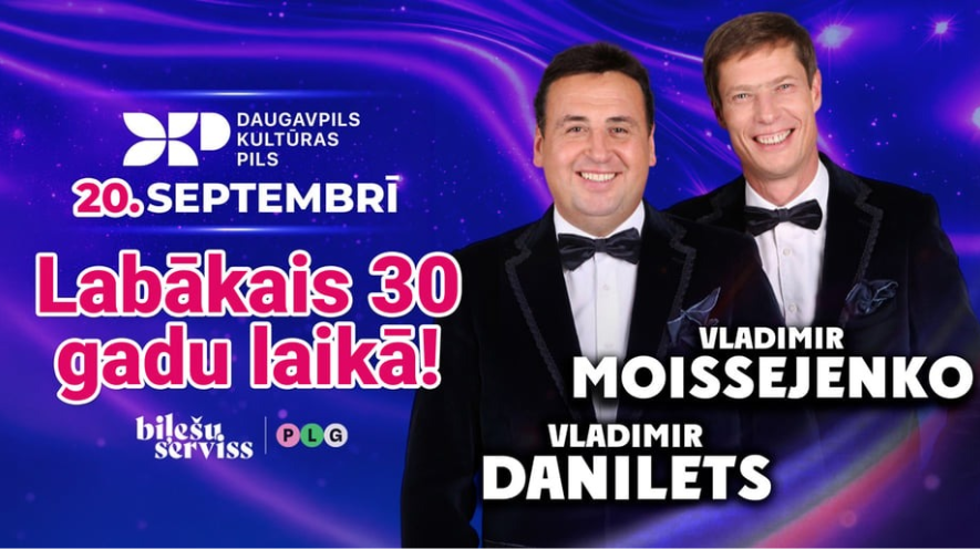 Vladimirs Moisejenko un Daņiļecs ar Jubilejas programmu