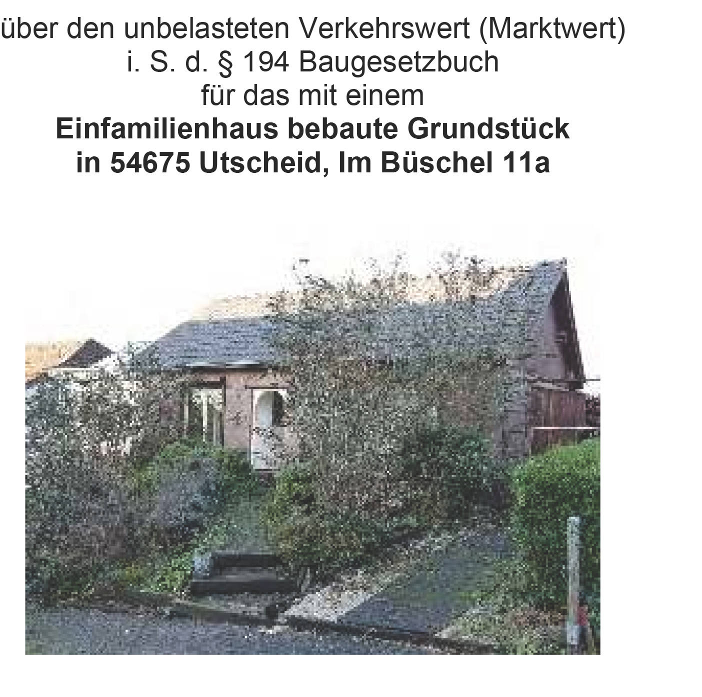 Einfamilienhaus bebautes Grundstück in Im Büschel 11a, 54675 Utscheid