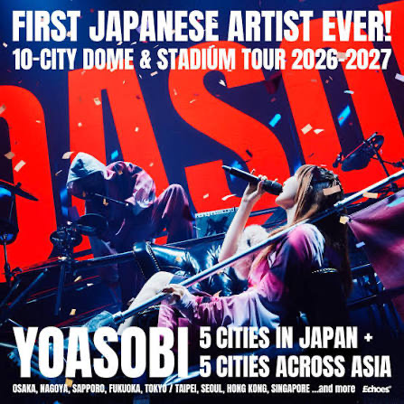 YOASOBI ASIA 10-CITY DOME&STADIUM TOUR 2026-2027