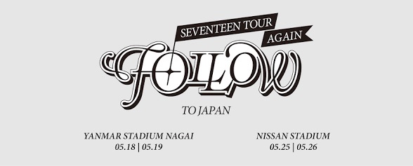 SEVENTEEN TOUR ''FOLLOW'' AGAIN TO JAPAN