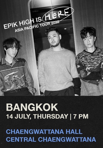 EPIK HIGH IS HERE ASIA PACIFIC TOUR 2022 in BANGKOK