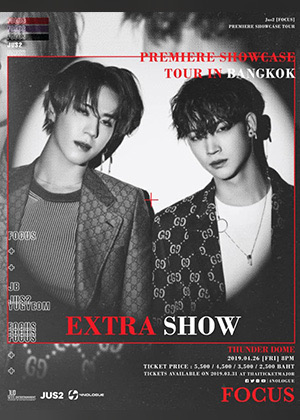 JUS2 FOCUS PREMIERE SHOWCASE TOUR IN BANGKOK
