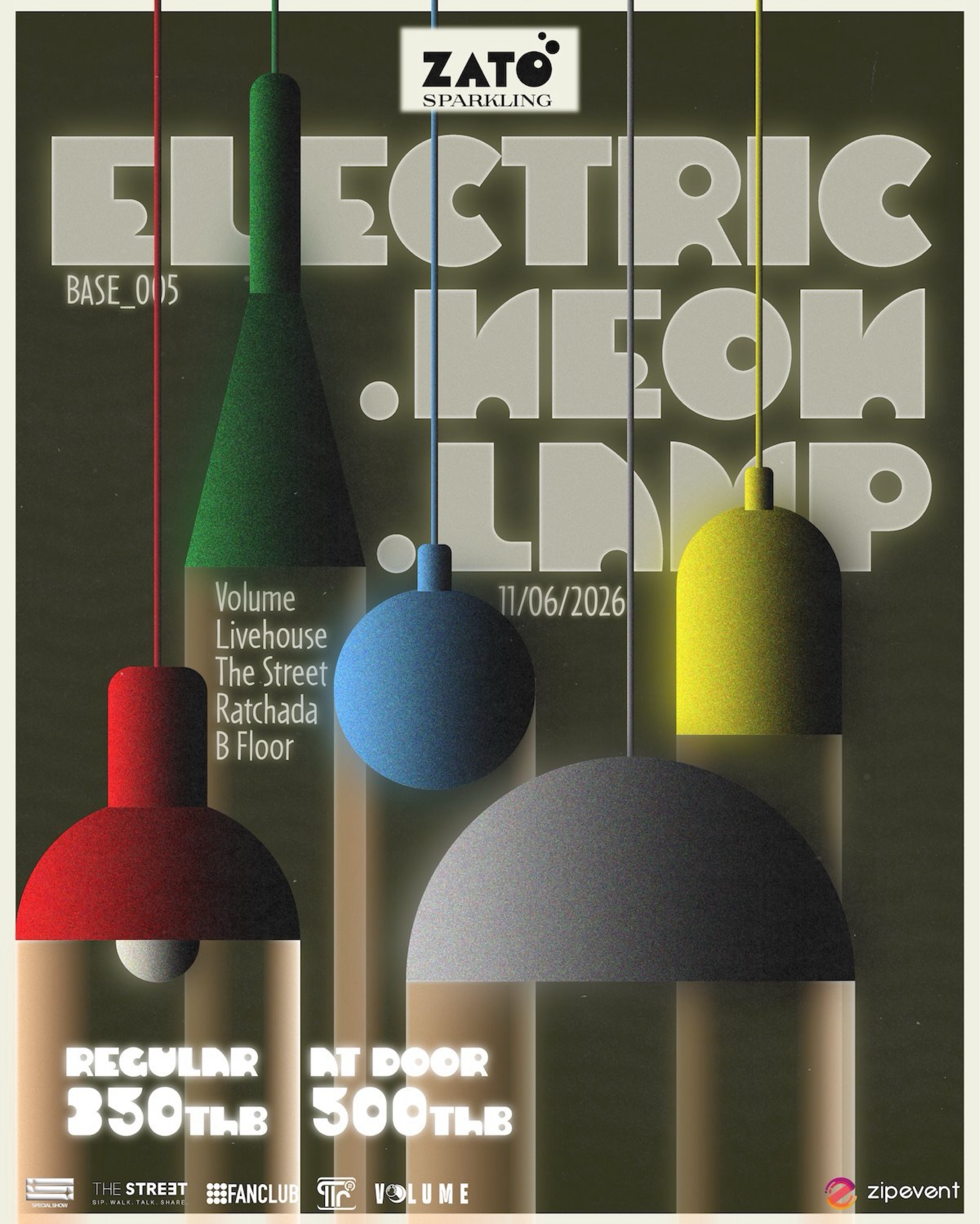 ZATO PRESENTS BASE 005 : ELECTRIC.NEON.LAMP SPECIAL SHOW