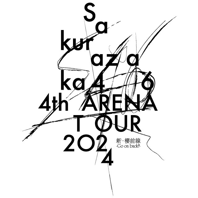 4th ARENA TOUR 2024 新・櫻前線 -Go on back?-