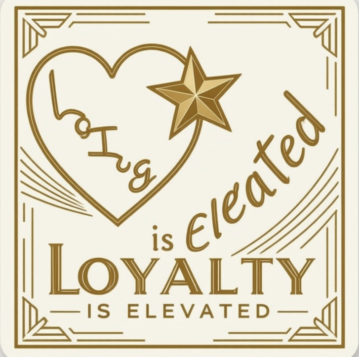 Loyalty is Elevated