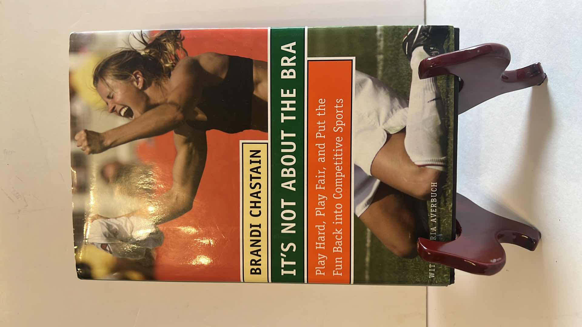 Photo 1 of BRANDI CHASTAIN “IT’S NOT THE BRA” SIGNED AUTOGRAPH HARDBACK BOOK