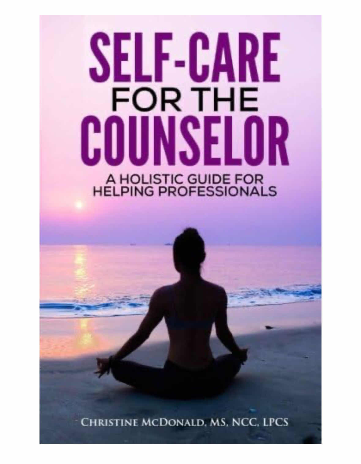 Photo 1 of SELF-CARE FOR THE COUNSELORS: A HOLISTIC GUIDE FOR HELPING PROFESSIONALS, 162 PAGES & COMPANION WORKBOOK, 73 PAGES (BOTH PAPERBACK)